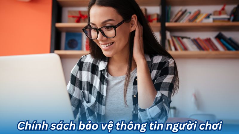 Chính sách bảo vệ thông tin người chơi