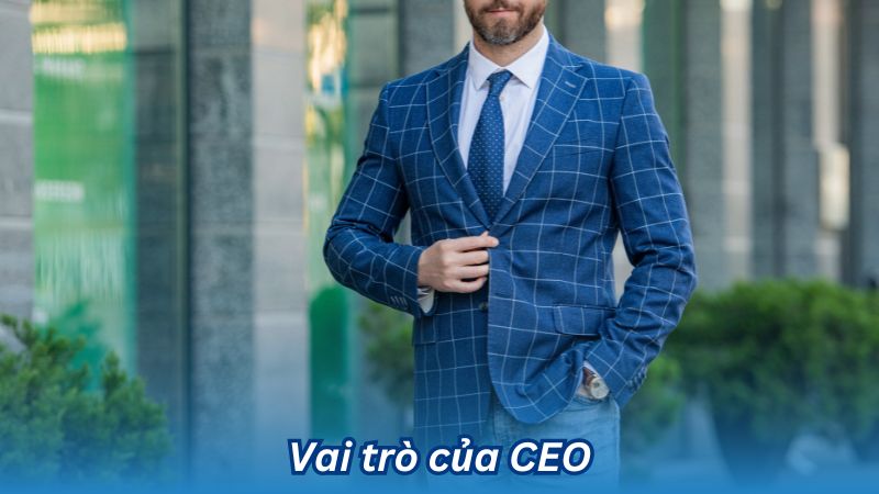 Vai trò của CEO